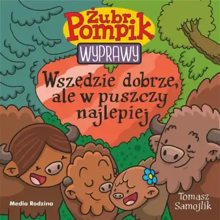 Zniżka Żubr Pompik. Wyprawy T.23 Wszędzie dobrze, ale.. - Tomasz Samojlik, Tomasz Samojlik