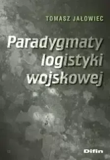 Paradygmaty logistyki wojskowej - Tomasz Jałowiec Premium