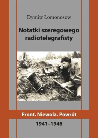 Notatki szeregowego radiotelegrafisty - Dymitr Łomonosow Bezpieczna płatność