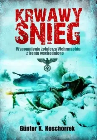 Krwawy śnieg wyd. 2 - Günter K. Koschorrek Zamów teraz