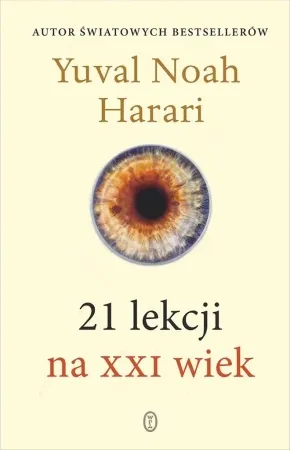 Sprawdź teraz 21 lekcji na XXI wiek w.2 - Noah Yuval Harari