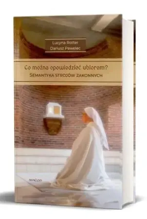 Co można opowiedzieć ubiorem? Semantyka strojów... - Lucyna Rotter, Dariusz Pawelec Bezpieczne zakupy