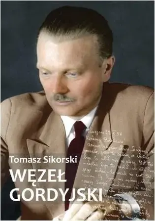 Do wyczerpania zapasów Węzeł gordyjski. - Tomasz Sikorski