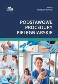 Podstawowe procedury pielęgniarskie - red. M. Jaciubek Taniej