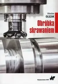 Obróbka skrawaniem - Wiesław Olszak Taniej