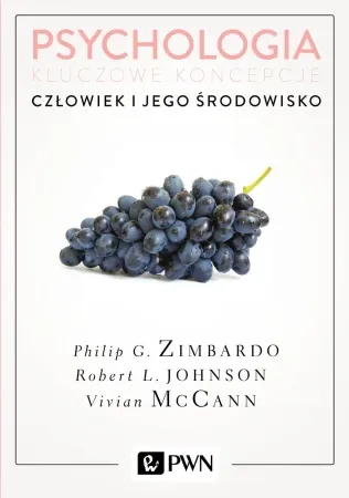 Psychologia. Kluczowe koncepcje T.5 Człowiek i ... - Philip Zimbardo, Robert Johnson, Vivian McCann Bezpieczna płatność