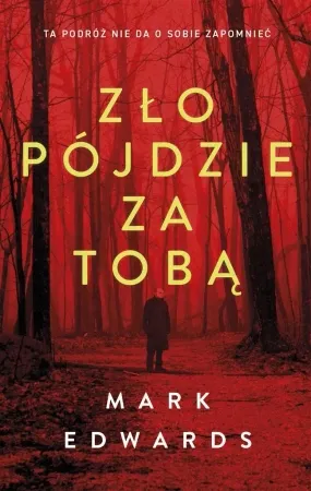Ekspresowa dostawa Zło pójdzie za tobą - Mark Edwards, Andrzej Goździkowski