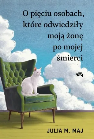 Sprawdź teraz O pięciu osobach, które odwiedziły moją żonę po... - Julia M. Maj