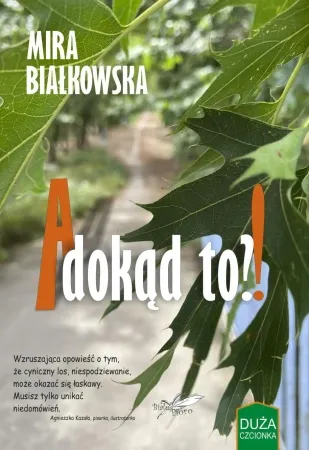A dokąd to?! DL (barwione brzegi) - Mira Białkowska Wyjątkowa oferta