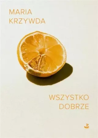Wszystko dobrze - Maria Krzywda Super okazja