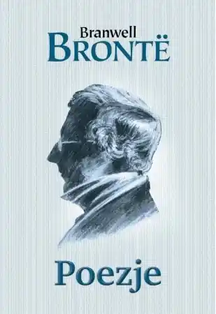Poezje - Branwell Bronte - Branwell Bronte Szybka dostawa