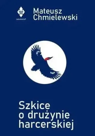 Cena promocyjna Szkice o drużynie harcerskiej - Mateusz Chmielewski