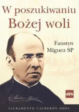 Bestseller W poszukiwaniu Bożej woli - Sacramento Calderon