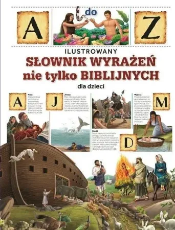 Wyprzedaż Ilustrowany słownik wyrażeń nie tylko biblijnych - praca zbiorowa